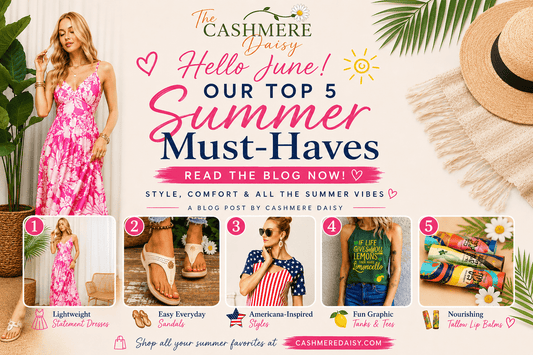 ☀️ Hello June! Our Top 5 Summer Must-Haves Are Here - Cashmere Daisy